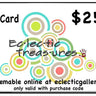 $25. Eclectic Treasures Gift Cards - Eclectic Treasures